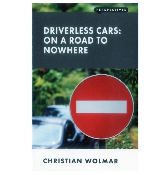 Driverless Cars: On a Road to Nowhere