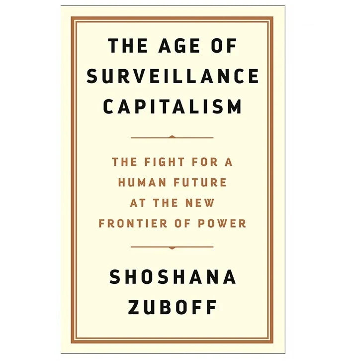 Understanding The Age of Surveillance Capitalism