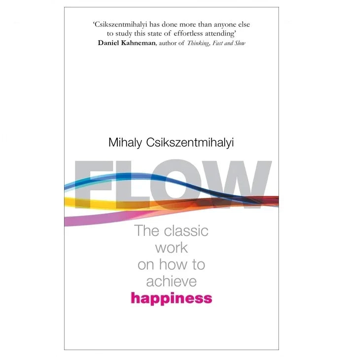 Flow: The Psychology of Optimal Experience