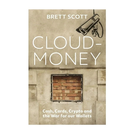 Cloudmoney: Cash, Cards, Crypto and the War for our Wallets