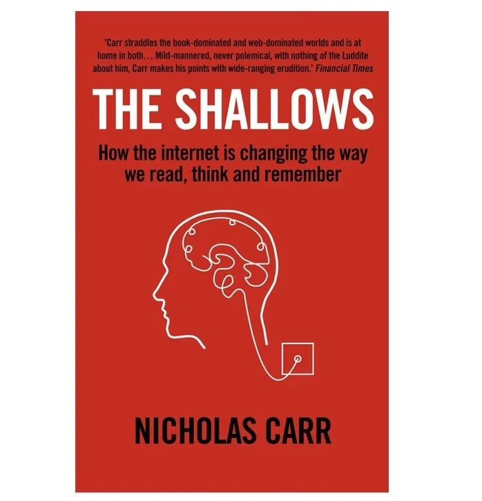 The Shallows: What the Internet Is Doing to Our Brains