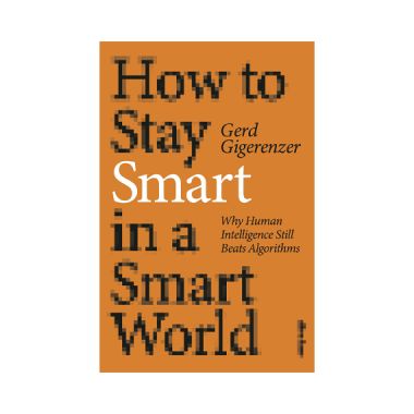 How to Stay Smart in a Smart World